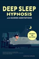 Deep Sleep Hypnosis and Guided Meditations for Anxiety and Self-Esteem