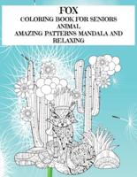 Animal Coloring Book for Seniors - Amazing Patterns Mandala and Relaxing - Fox