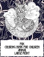 Animal Coloring Book for Children - Large Print - Fox