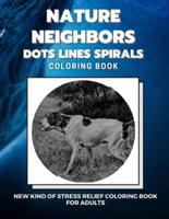 Nature Neighbors - Dots Lines Spirals Coloring Book