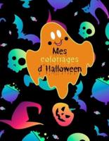 Mes Coloriages d'Halloween: Coloriages de personnages d'Halloween pour les tout petits. Cahier d'activités.