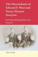 The Descendants of Edward F. West and Nancy Eleanor Sawyers