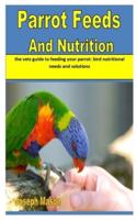 Parrot Feeds and Nutrition