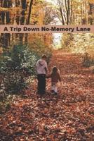 A Trip Down No-Memory Lane