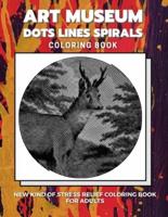 Art Museum - Dots Lines Spirals Coloring Book