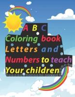 Abc Coloring Book Letters and Numbers to Teach Your Children