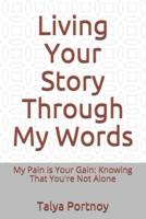 Living Your Story Through My Words