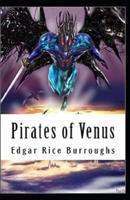 Pirates of Venus (Venus #1) Annotated