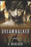 Dream Walker Visions of the Dead Book 2