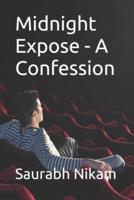 Midnight Expose - A Confession