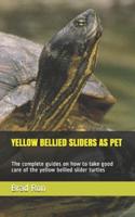 Yellow Bellied Sliders as Pet