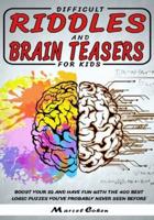 Difficult Riddles And Brain Teasers For Kids