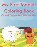 My First Toddler Coloring Book Cut and Paste Activity Book for Kids