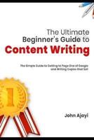 The Ultimate Beginner's Guide to Content Writing