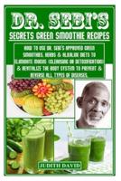 Dr. Sebi's Secrets Green Smoothie Recipes