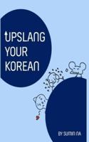 Upslang Your Korean
