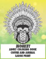 Adult Coloring Book Coffee and Animal - Large Print - Monkey