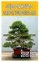 Guide on How to Care for Your Bonsai Tree