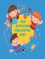 Fun Activities for Clever Kids