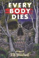 Every Body Dies