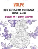 Libro Da Colorare Per Ragazze - Disegni Anti Stress Animali - Animali Carini - Volpe