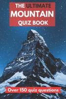 The Ultimate Mountain Quiz Book