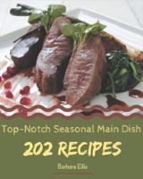 202 Top-Notch Seasonal Main Dish Recipes
