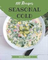 150 Seasonal Cold Recipes