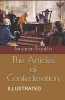 The Articles of Confederation ILLUSTRATED