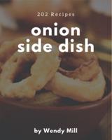 202 Onion Side Dish Recipes