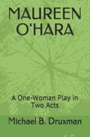 MAUREEN O'HARA: A One-Woman Play in Two Acts