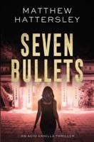 Seven Bullets