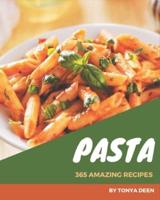 365 Amazing Pasta Recipes