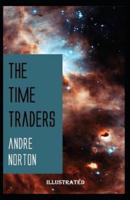 The Time Traders Illustrated