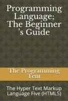 Programming Language; The Beginner 'S Guide