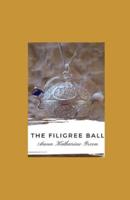 The Filigree Ball Illustrated