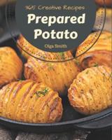 365 Creative Prepared Potato Recipes