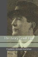 The Ivory Snuff Box