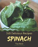 365 Delicious Spinach Recipes