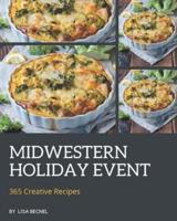 365 Creative Midwestern Holiday Event Recipes