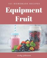 365 Homemade Equipment Fruit Recipes