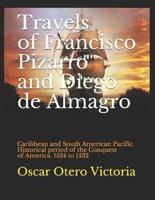 Travels of Francisco Pizarro and Diego de Almagro: Caribbean and South American Pacific. Historical period of the Conquest of America. 1524 to 1532