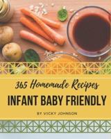 365 Homemade Infant Baby Friendly Recipes