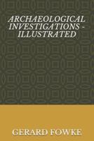 Archaeological Investigations - Illustrated
