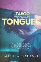 The Taboo of Speaking in Tongues