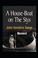 A House-Boat on the Styx Illustrated