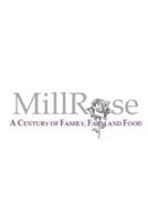 MillRose: A Century of Family, Farm and Food