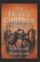 The Duke's Children Annotated