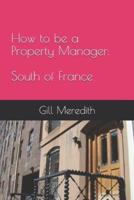 How to be a Property Manager: South of France