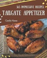 365 Impressive Tailgate Appetizer Recipes